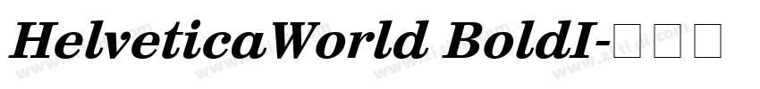 HelveticaWorld BoldI字体转换 HelveticaWorld BoldI字体转换